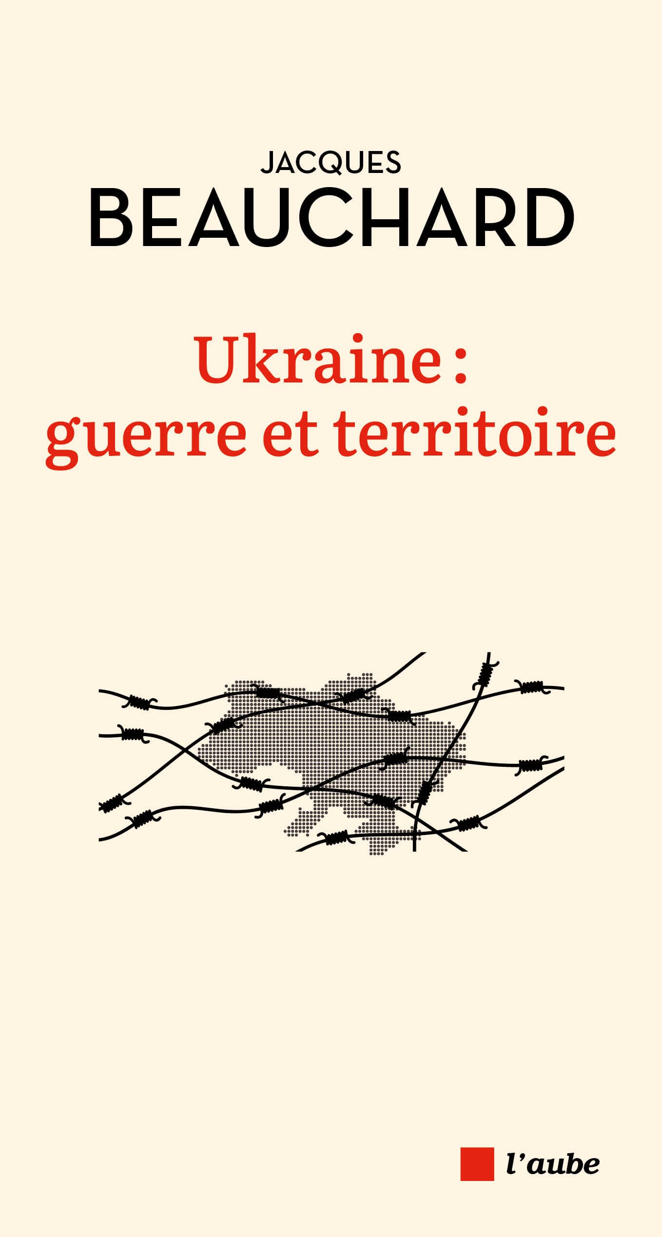 Couverture écrue, en haut, au centre, le nom de l'auteur, sur deux lignes en caractères noirs, ceux du nom plus gras que ceux du prénom. En-dessous, sur deux lignes également, le titre en rouge, centré. Au centre de la couverture, une silhouette de l'Ukraine, grisée, en partie masquée par des barbelés.